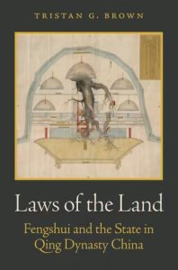 کتاب قوانین سرزمین: فنگ‌شویی و دولت در سلسله چینگ چین