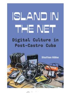 انتشارکتاب جزیره‌ای در شبکه: فرهنگ دیجیتال در کوبای پس از کاسترو